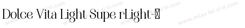 Dolce Vita Light Supe rLight字体转换